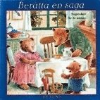 bokomslag Berätta en saga. Sagoboken för de minsta