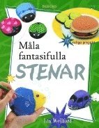 Lin Wellford - Måla fantasifulla stenar, Inbunden