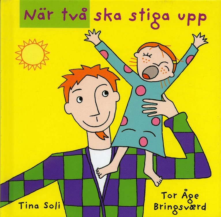 När två ska stiga upp