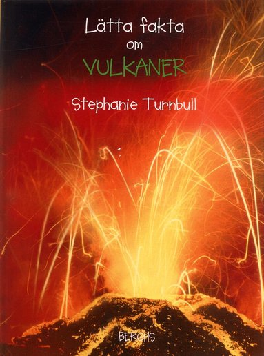 Stephanie Turnbull - Lätta fakta om vulkaner, Inbunden