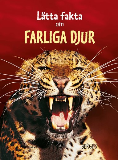 Rebecca Gilpin - Lätta fakta om farliga djur, Inbunden
