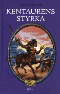 bokomslag Beast Quest. Kentaurens styrka