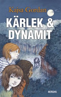bokomslag Kärlek & Dynamit