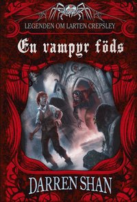 bokomslag En vampyr föds : legenden om Larten Crepsley