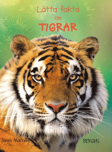 bokomslag Lätta fakta om tigrar