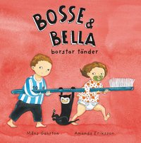 bokomslag Bosse & Bella borstar tänder