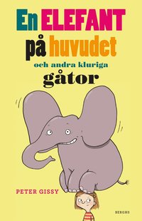 bokomslag En elefant på huvudet och andra kluriga gåtor