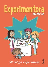 bokomslag Experimentera mera : 50 roliga experiment