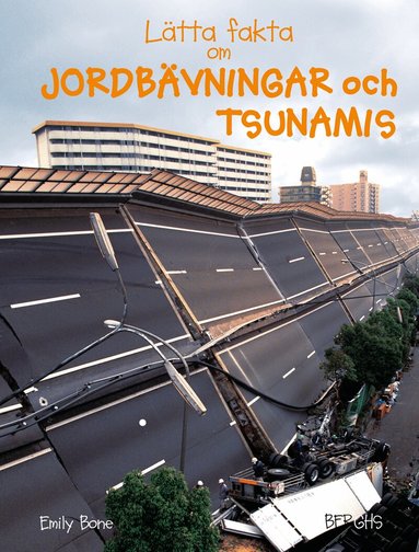 Emily Bone - Lätta fakta om jordbävningar och tsunamis, Inbunden