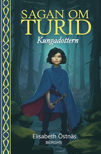 bokomslag Sagan om Turid. Kungadottern
