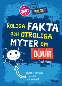 bokomslag Roliga fakta och otroliga myter om djur