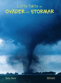 bokomslag Lätta fakta om oväder och stormar