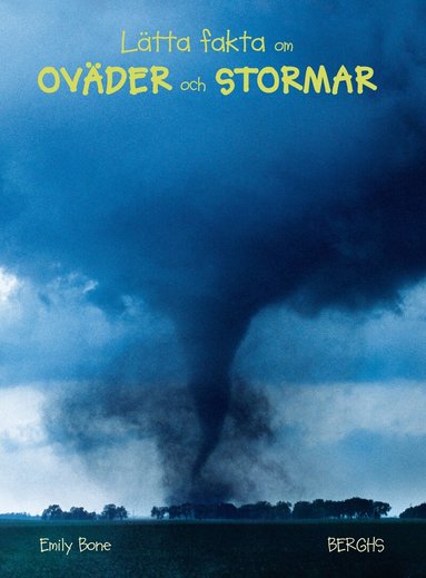 Emily Bone - Lätta fakta om oväder och stormar, Inbunden