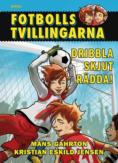 Måns Gahrton - Dribbla, skjut, rädda!, Inbunden