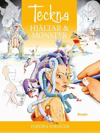 Esbjörn Jorsäter - Teckna hjältar och monster, Inbunden