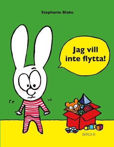 bokomslag Jag vill inte flytta!