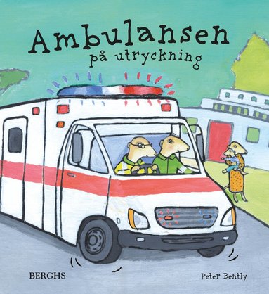 Peter Bently - Ambulansen på utryckning, Inbunden