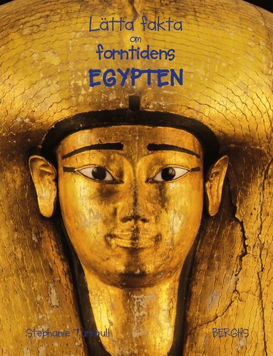 Stephanie Turnbull - Lätta fakta om forntidens Egypten, Inbunden