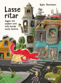 bokomslag Lasse ritar : Sagan om pojken som inte kunde sluta teckna
