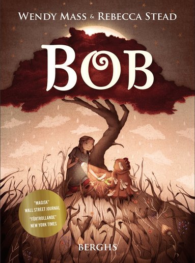 Wendy Mass, Rebecca Stead - Bob, Inbunden