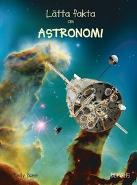 bokomslag Lätta fakta om astronomi