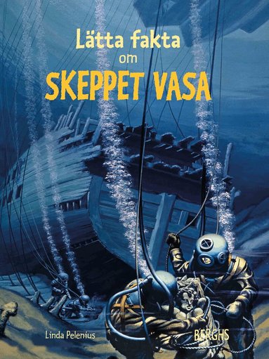 Linda Pelenius - Lätta fakta om skeppet Vasa, Inbunden