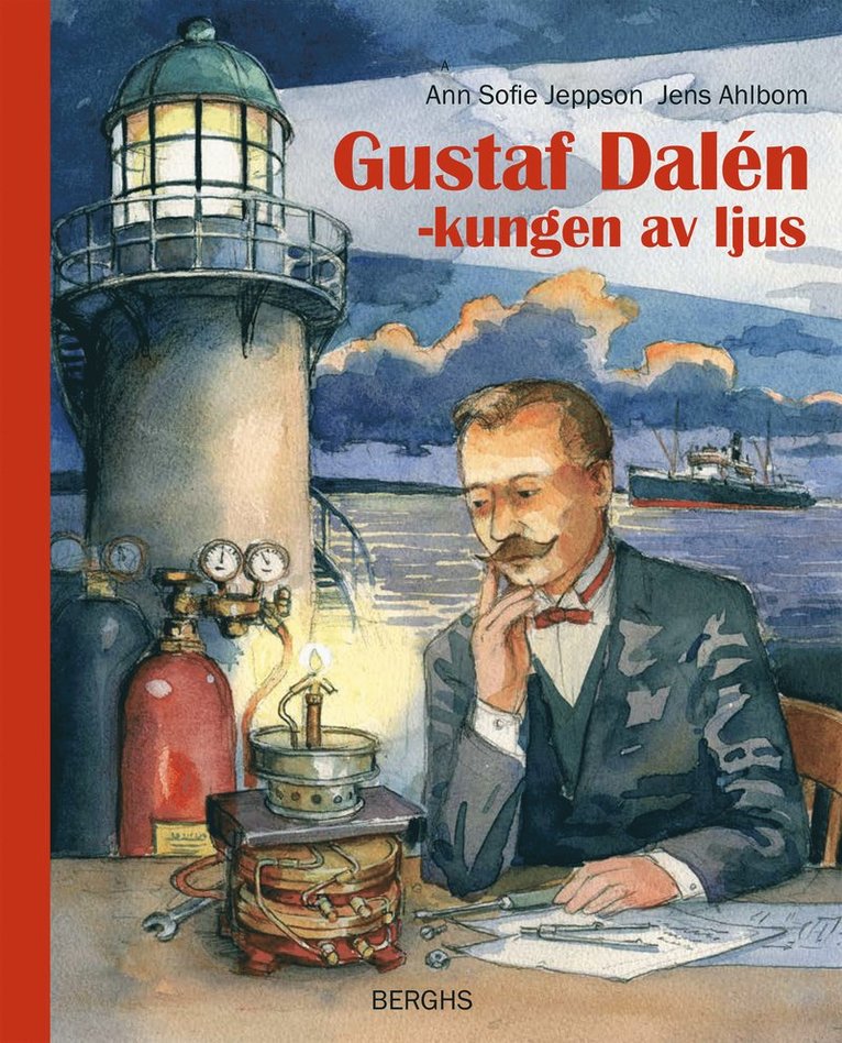 Gustaf Dalén : kungen av ljus 1
