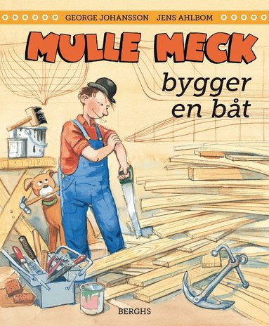 George Johansson, Jens Ahlbom - Mulle Meck bygger en båt, Inbunden