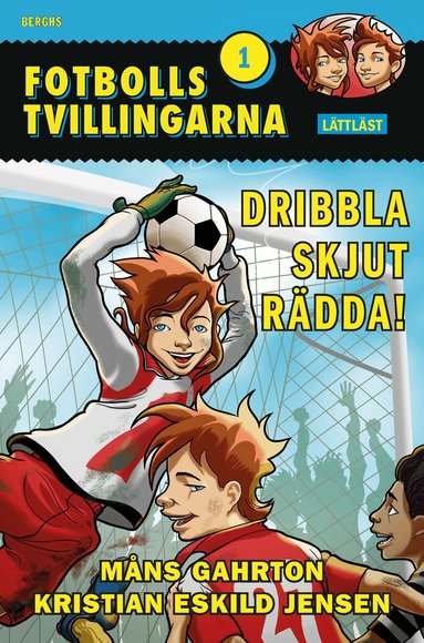 Måns Gahrton - Dribbla skjut rädda! (lättläst), Inbunden