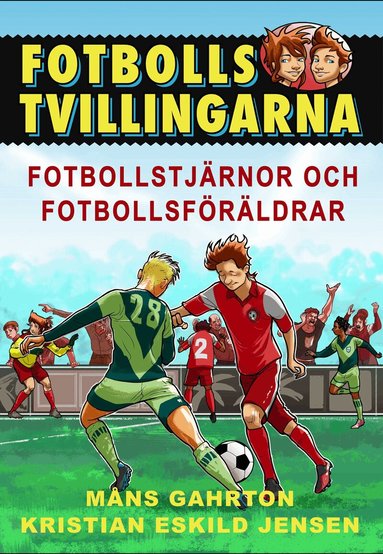 Måns Gahrton - Fotbollsstjärnor och fotbollsföräldrar, Inbunden