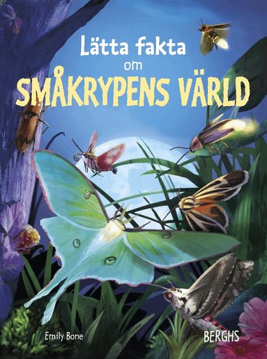 Emily Bone - Lätta fakta om småkrypens värld, Inbunden