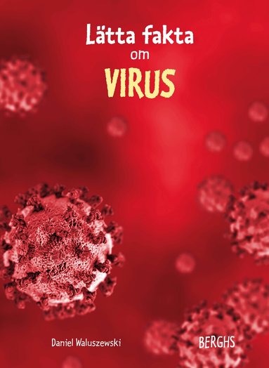 Daniel Waluszewski - Lätta fakta om virus, Inbunden
