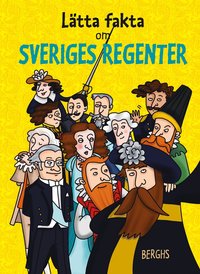 bokomslag Lätta fakta om Sveriges regenter