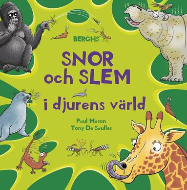 bokomslag Snor och slem i djurens värld