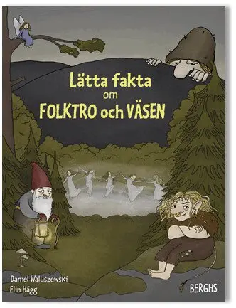 Daniel Waluszewski - Lätta fakta om folktro och väsen, Inbunden
