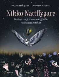 bokomslag Nikko nattflygare : fantastiska fakta om nattfjärilar och andra insekter