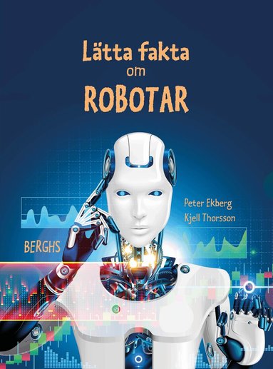 Peter Ekberg - Lätta fakta om robotar, Inbunden