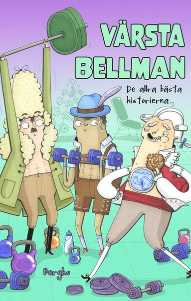 bokomslag Värsta Bellman : de allra bästa historierna