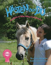bokomslag Hästen och du: En faktabok om hästar, ridning och allt däremellan