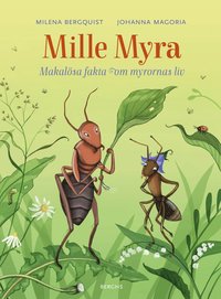 bokomslag Mille Myra: Makalösa fakta om myrornas liv