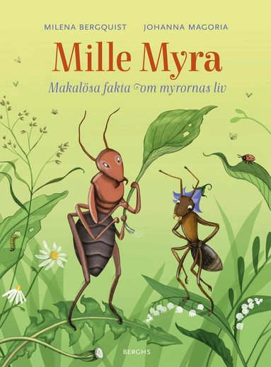 Milena Bergquist - Mille Myra : makalösa fakta om myrornas liv, Inbunden