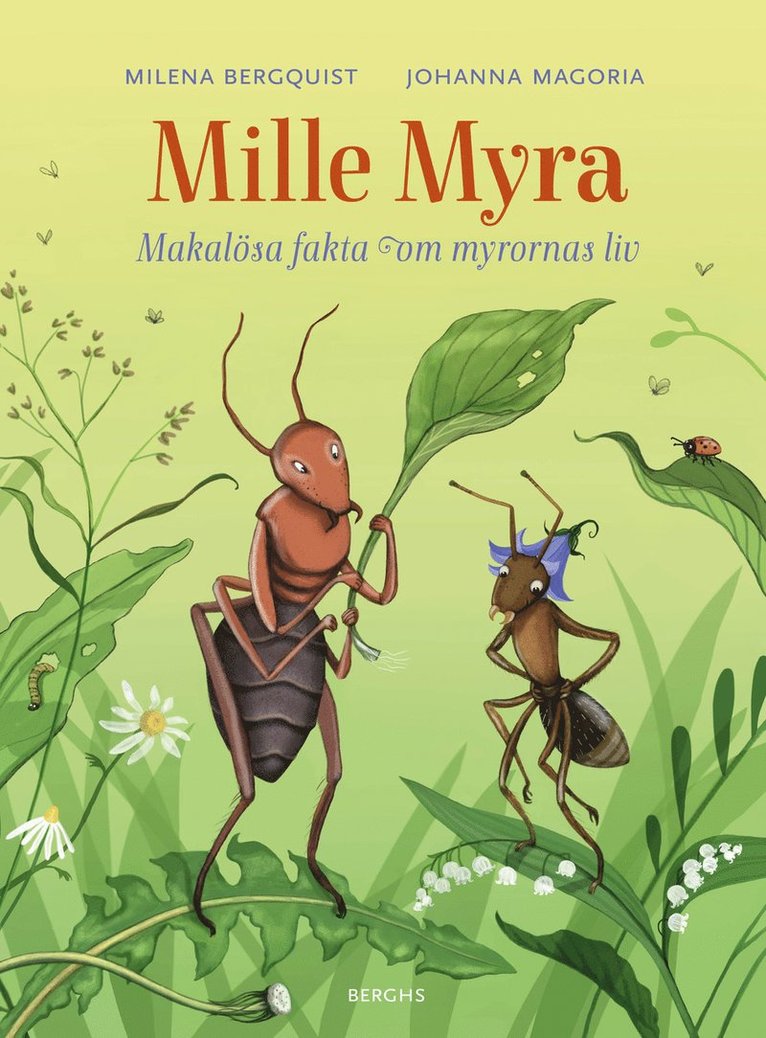 Mille Myra : makalösa fakta om myrornas liv 1