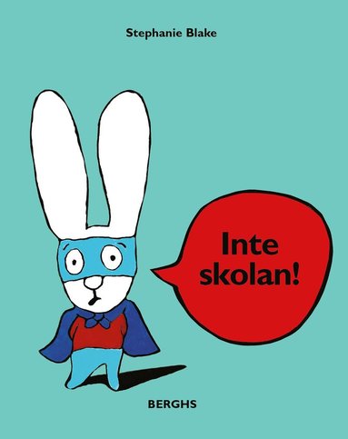 bokomslag Inte skolan!