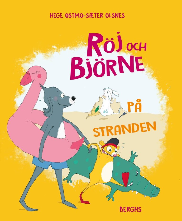 Hege Østmo-Sæter Olsnes - Röj och Björne på stranden, Inbunden