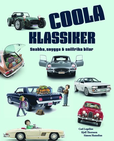 bokomslag Coola klassiker : Snabba, snygga & snillrika bilar