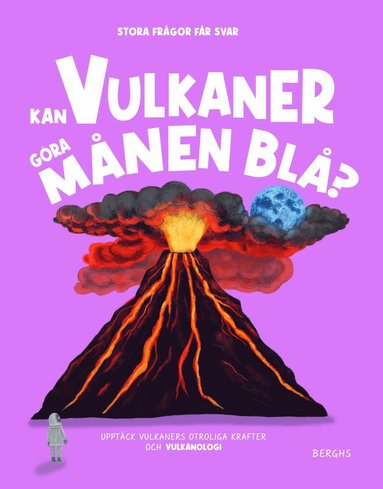 bokomslag Kan vulkaner göra månen blå?