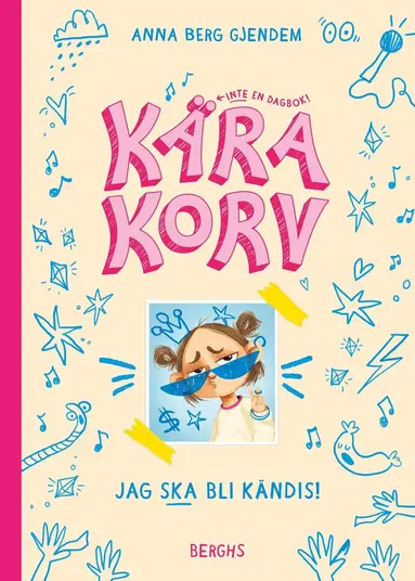 Anna Berg Gjendem - Kära korv : jag ska bli kändis!, Inbunden