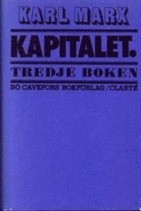 bokomslag Kapitalet : kritik av den politiska ekonomin. Tredje boken. Den politiska ekonomins totalprocess