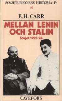 Edward Hallett Carr - Mellan Lenin och Stalin : Sovjet 1923-1924, Inbunden