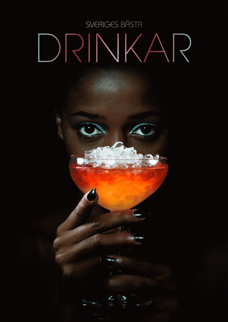 Maria Lundqvist - Sveriges bästa drinkar, Inbunden